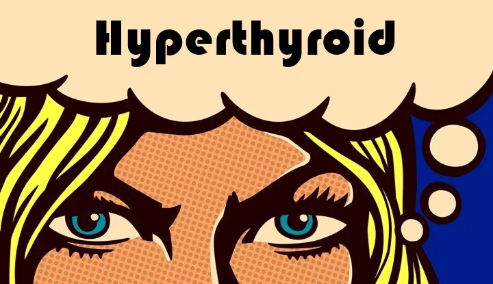 hyperthyroid